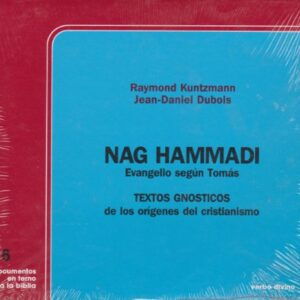 Nag Hammadi. Evangelio Segun Tomas: Textos Gnosticos De Los Origenes Del Cristianismo