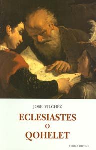 Eclesiastes O Qohelet (Comentarios Teologicos Y Literarios Del Antiguo Testamento Y Nuevo Testamento)