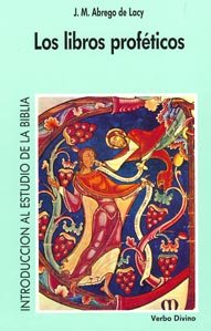 Los Libros Profeticos (Introduccion Al Estudio De La Biblia)