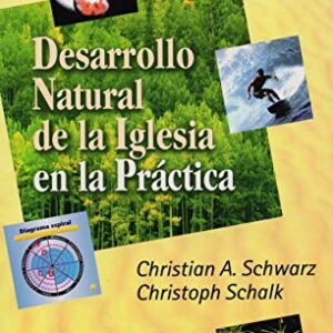 Desarrollo Natural De La Iglesia En La Practica
