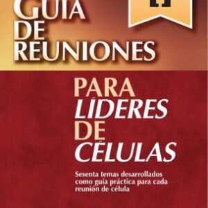 Guia De Reuniones Lideres De Celulas