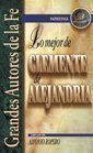 Lo Mejor De Clemente De Alejandria (Grandes Autores De La Fe, 3)