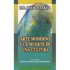 Arte Moderno Y La Muerte De Una Cultura