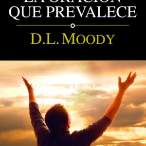 La Oracion Que Prevalece
