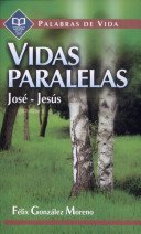 Vidas Paralelas. Jose Y Jesus