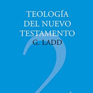 Teologi­A Del Nuevo Testamento (Coleccion Teologica Contemporanea: Estudios Teologicos)
