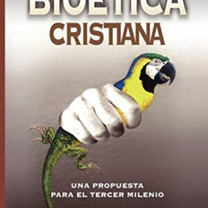 Bioetica Cristiana (Coleccion Pensamiento Cristiano)