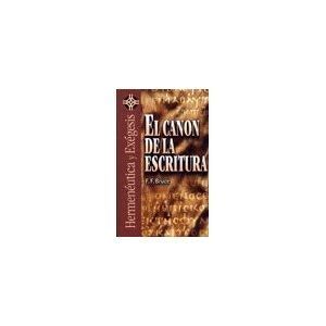 El Canon De La Escritura (Hermeneutica Y Exegesis, No. 4)