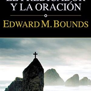 El Predicador Y La Oracion