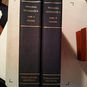Teologia Sistematica De Chafer Volumen 1 Y 2 Paquete: Teologia Evangelica Y Dispensacional