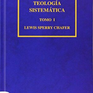 Teologia Sistematica De Chafer Tomo 1
