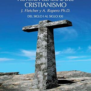 Historia General Del Cristianismo (Coleccion Historia)