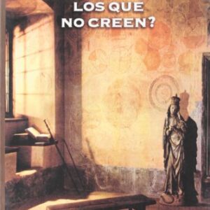 En Que Creen Los Que No Creen? (Coleccion Pensamiento Cristiano)