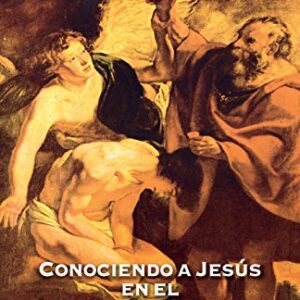 Conociendo A Jesus En El Antiguo Testamento: Cristologia Y Tipologia Biblica