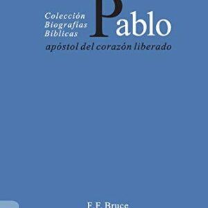 Pablo, Apostol Del Corazon Liberado