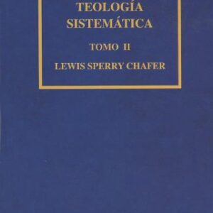 Teologia Sistematica De Chafer Tomo 2
