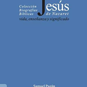 Jesus De Nazaret: Vida, Enseñanza Y Significado