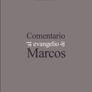 Comentario Al Evangelio De Marcos
