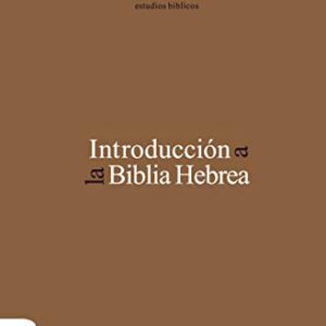 Introduccion A La Biblia Hebrea