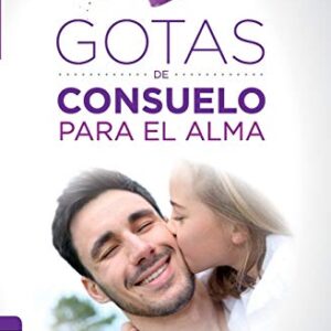 Gotas De Consuelo Para El Alma