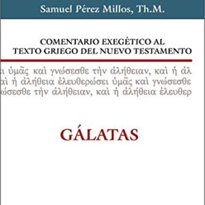 Comentario Exegético Al Griego Del Nuevo Testamento Galatas
