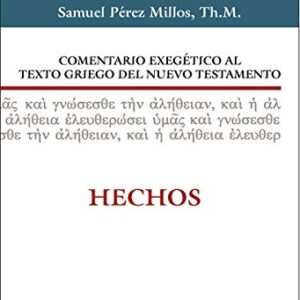 Comentario Exegético Al Griego Del Nuevo Testamento Hechos
