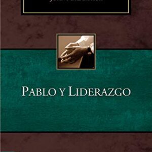 Pablo Y Liderazgo (Sermones Tematicos MacArthur)