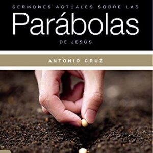 Sermones Actuales Sobre Las Parabolas De Jesus: Parabola Viva