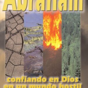 Abraham: Confiando En Dios En Un Mundo Hostil