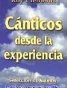 Clasicos Desde La Experiencia: La Relacion Emocional Con Dios