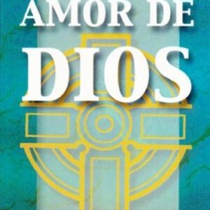 La Dificil Doctrina Del Amor De Dios