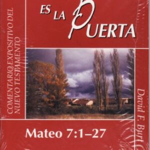 Estrecha Es La Puerta (Comentario Expositivo del Nuevo Testamento, 5)