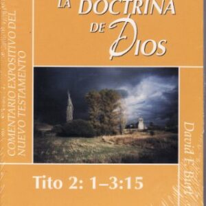 Adornando la Doctrina de Dios, Tito 2:1-3:15 (Comentario Ampliado del Nuevo Testamento, 157)