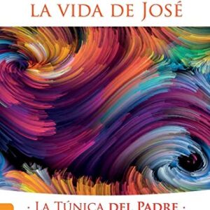 Dinamicas Familiares A Traves De La Vida De Jose: La Tunica Del Padre