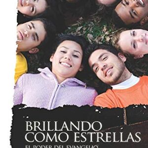 Brillando Como Estrellas: El Poder Del Evangelio En Las Universidades Del Mundo