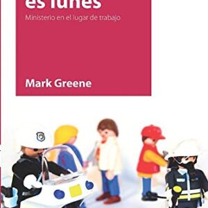 Por fin es lunes: Ministerio en el lugar de trabajo (Excelencia y Trabajo)