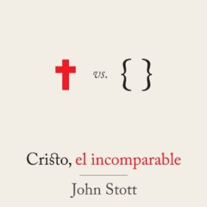Cristo, El Incomparable