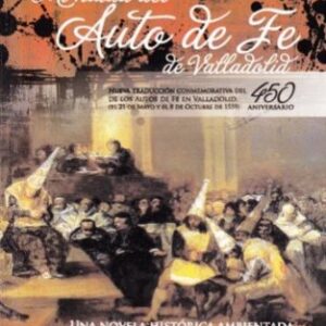 Mi Huida Del Auto De Fe De Valladolid