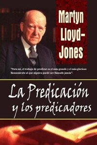 La predicación y los predicadores