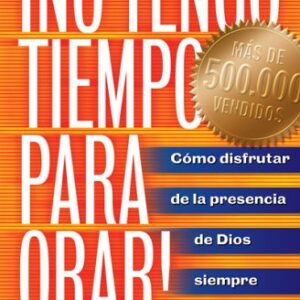 No Tengo Tiempo Para Orar