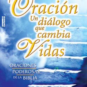 Oracion: Un Dialogo Que Cambia Vidas
