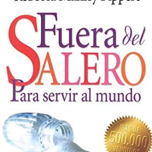 Fuera Del Salero: Para Servir Al Mundo