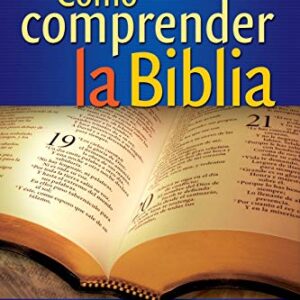 Cómo Comprender La Biblia
