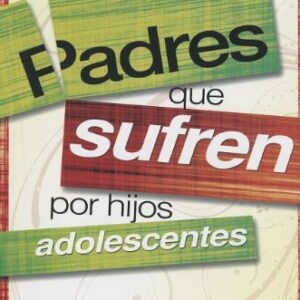 Padres Que Sufren Por Hijos Adolescentes