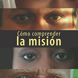 Como Comprender La Mision