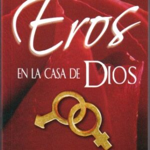 Eros En La Casa De Dios