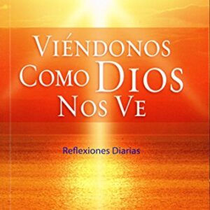 Viendonos Como Dios Nos Ve