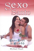 Sexo Santo: Como Dios Lo Diseño