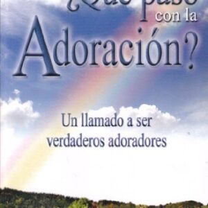 Que Paso Con La Adoracion?
