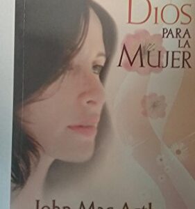 El Llamado Sublime De Dios Para La Mujer